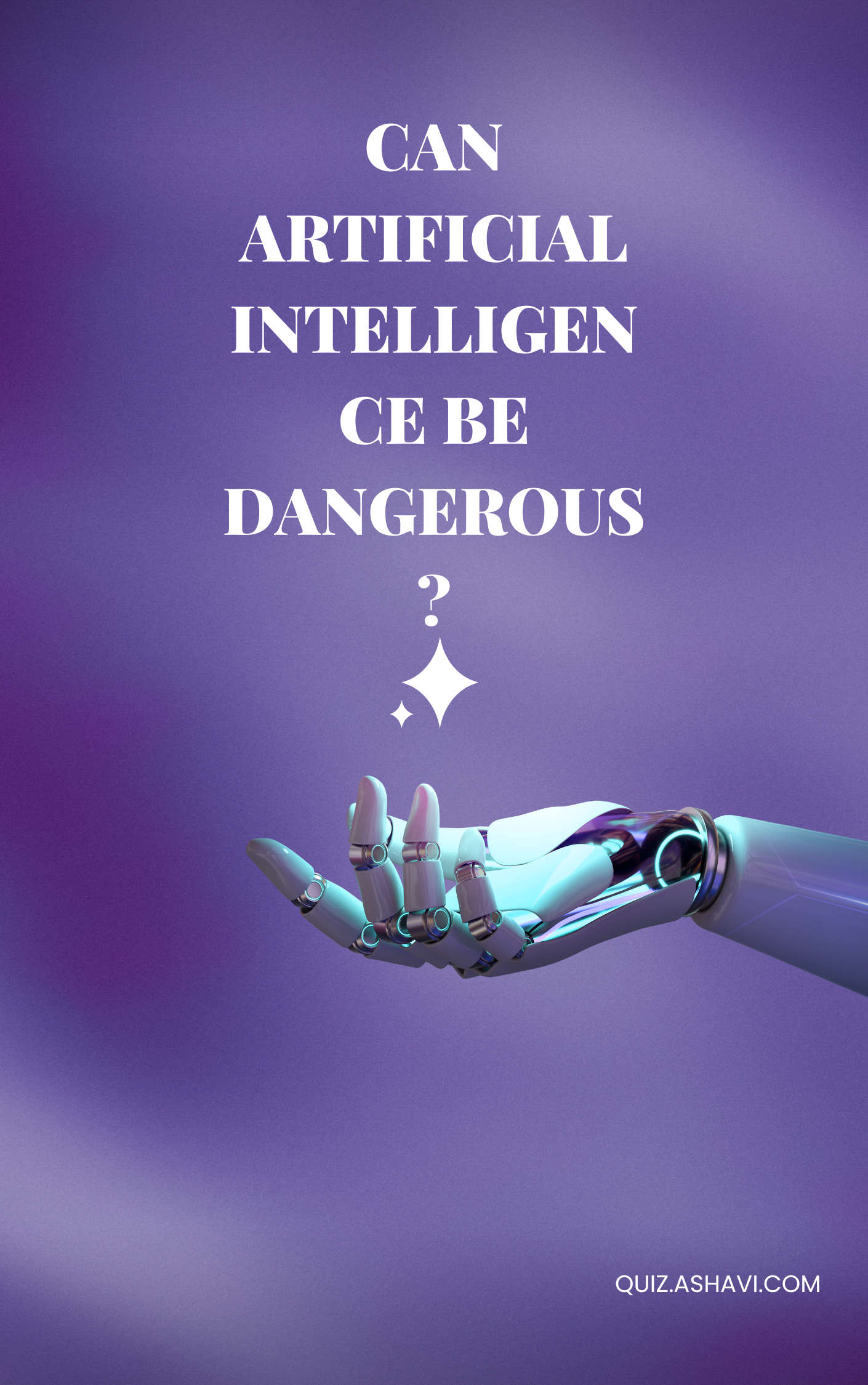 Can Artificial Intelligence Be Dangerous?